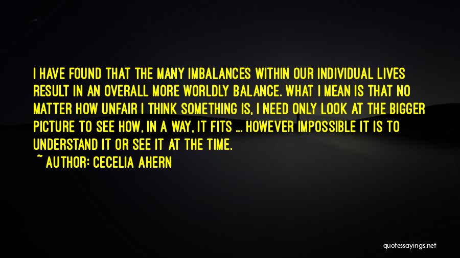 Bigger Picture Quotes By Cecelia Ahern