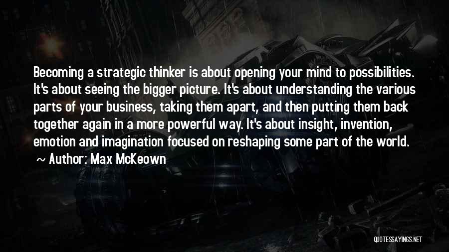 Bigger Picture Quotes By Max McKeown