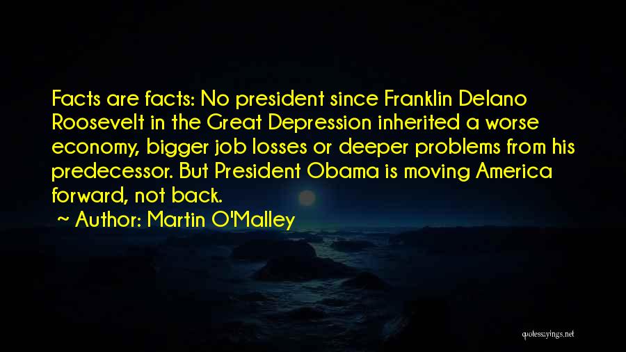 Bigger Problems Quotes By Martin O'Malley