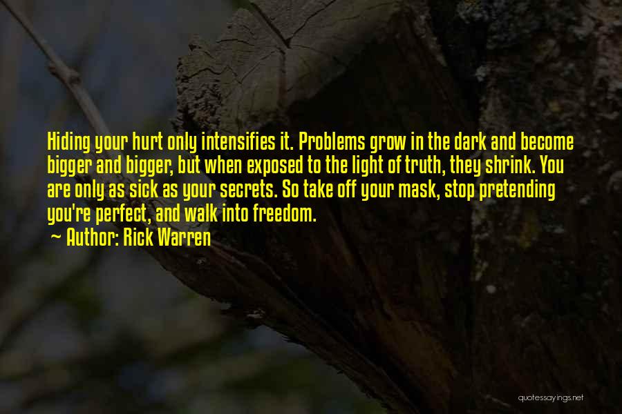 Bigger Problems Quotes By Rick Warren