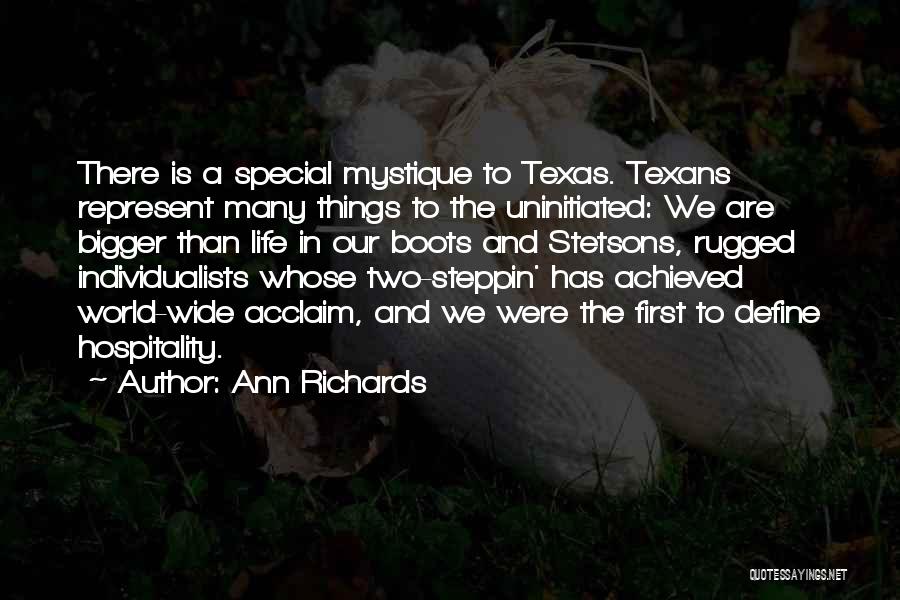 Bigger Things In Life Quotes By Ann Richards