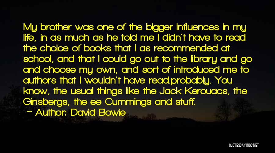 Bigger Things In Life Quotes By David Bowie