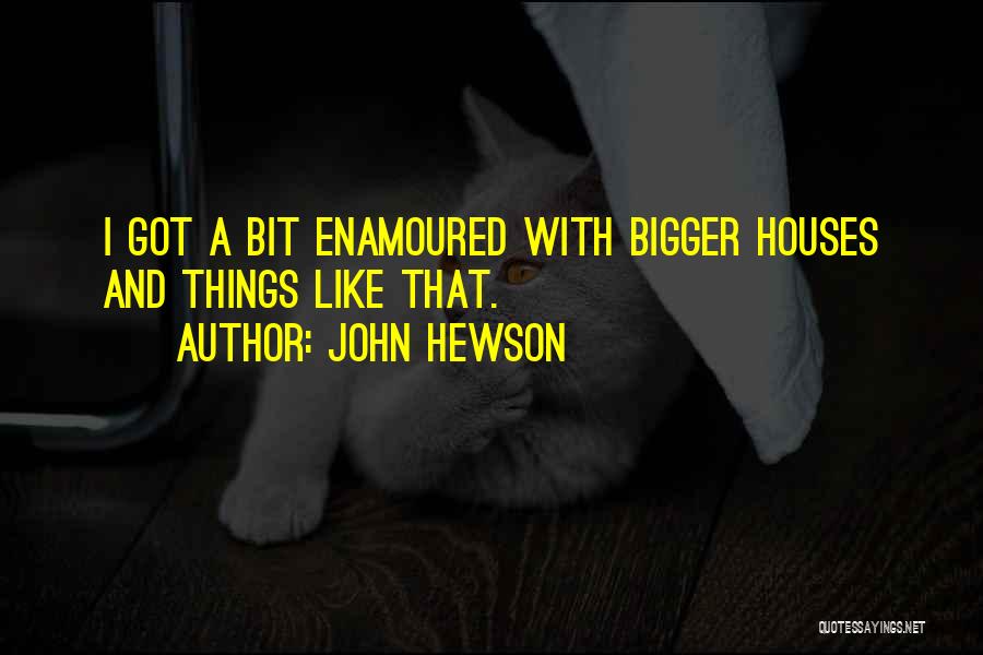Bigger Things Quotes By John Hewson