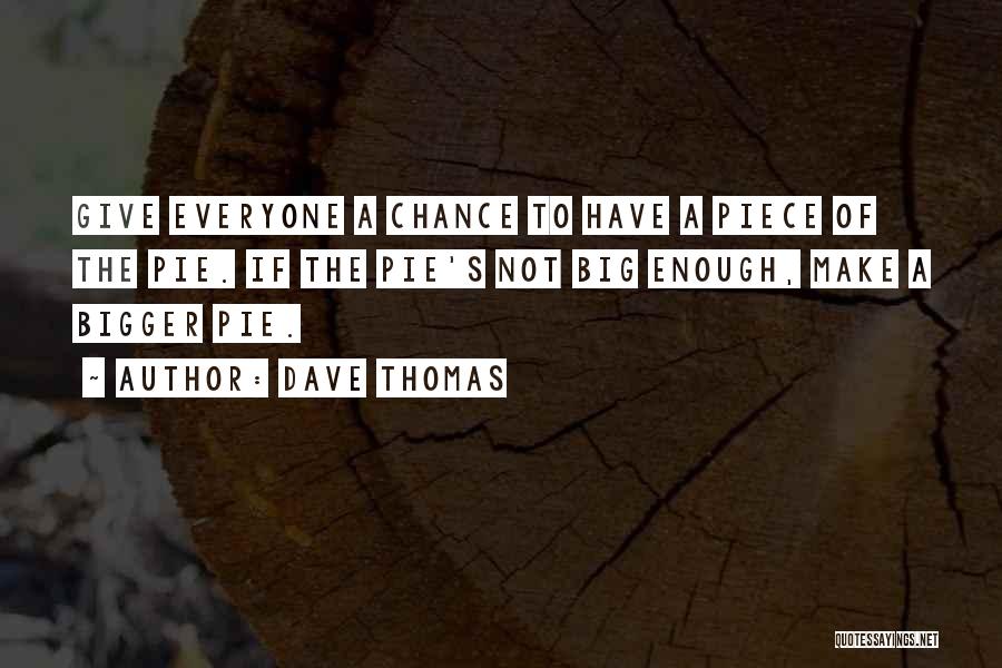 Bigger Thomas Quotes By Dave Thomas