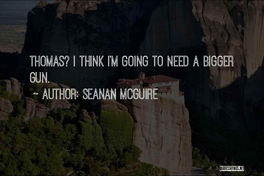 Bigger Thomas Quotes By Seanan McGuire