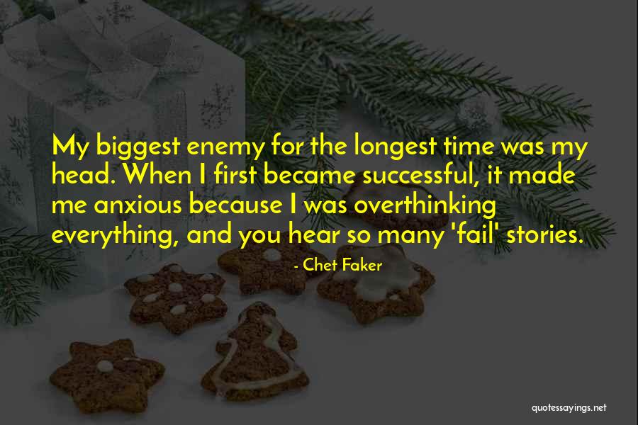 Biggest Enemy Quotes By Chet Faker Biggest Enemy Quotes By Chet Faker