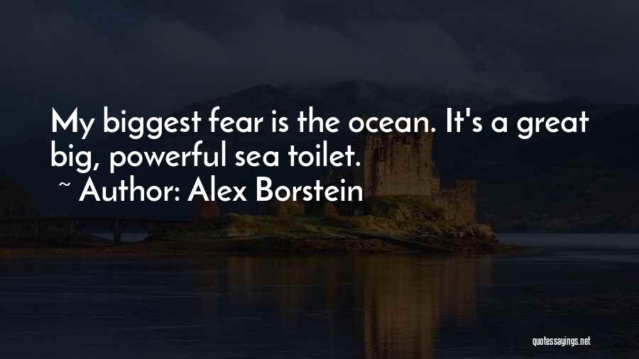 Biggest Fear Quotes By Alex Borstein