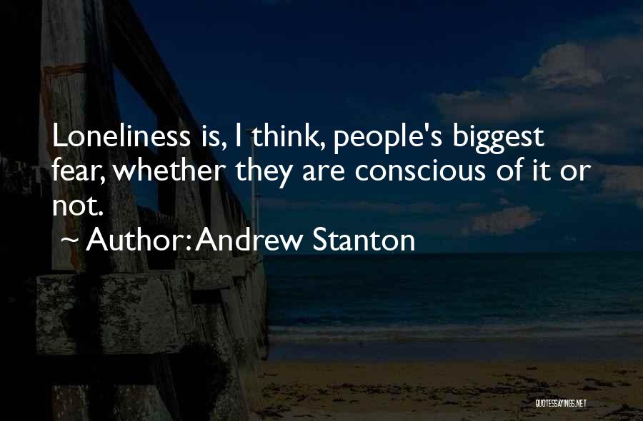 Biggest Fear Quotes By Andrew Stanton