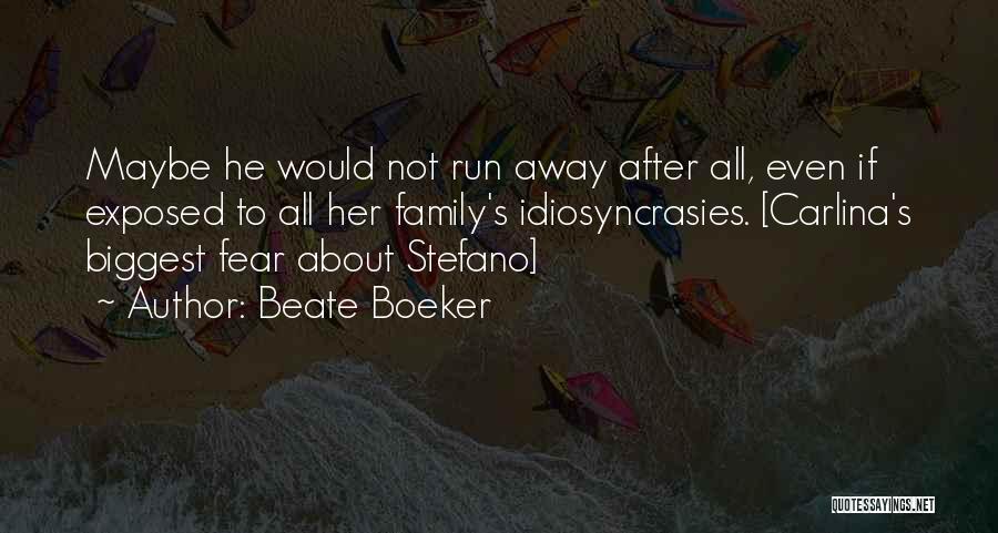 Biggest Fear Quotes By Beate Boeker
