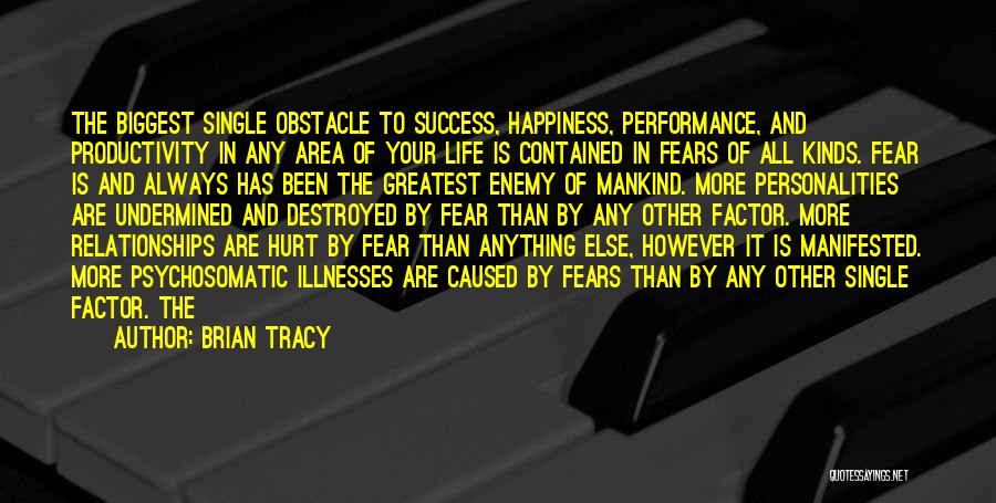 Biggest Fear Quotes By Brian Tracy