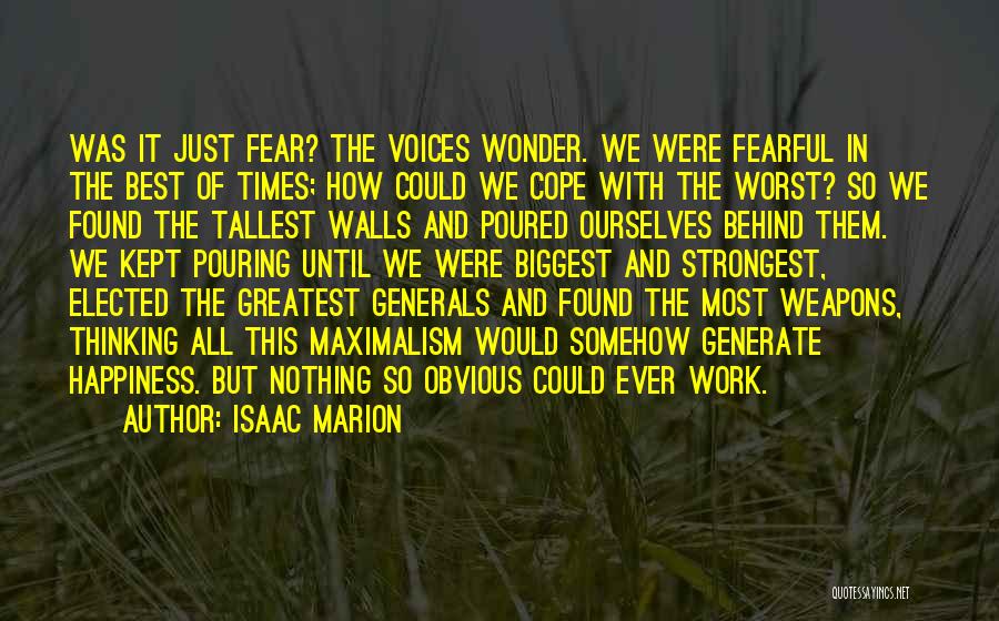 Biggest Fear Quotes By Isaac Marion