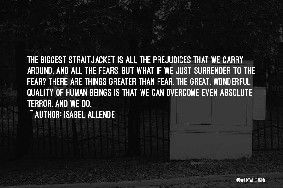 Biggest Fear Quotes By Isabel Allende