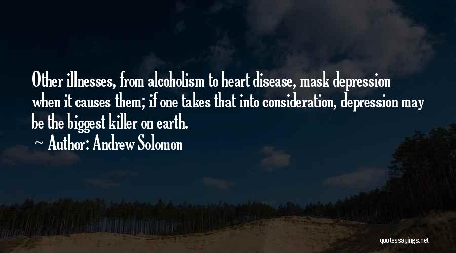 Biggest Heart Quotes By Andrew Solomon
