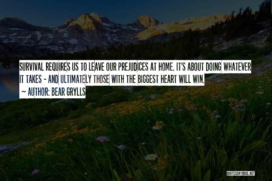 Biggest Heart Quotes By Bear Grylls