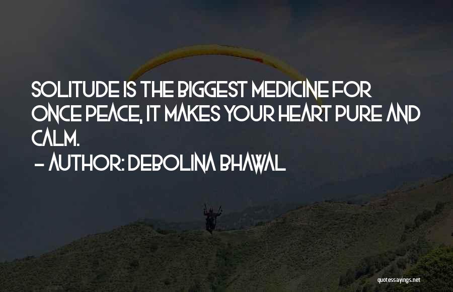 Biggest Heart Quotes By Debolina Bhawal