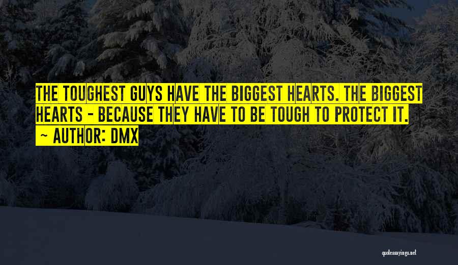 Biggest Heart Quotes By DMX