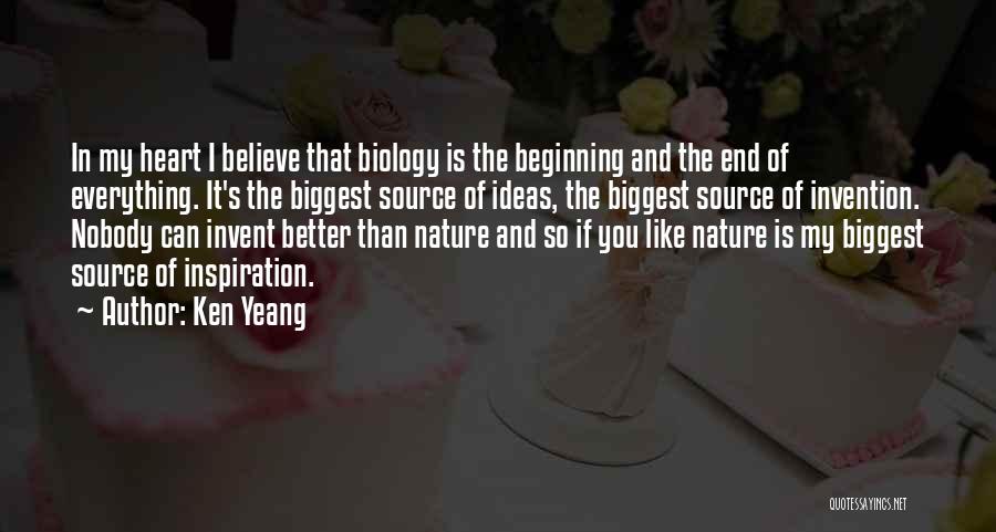 Biggest Heart Quotes By Ken Yeang