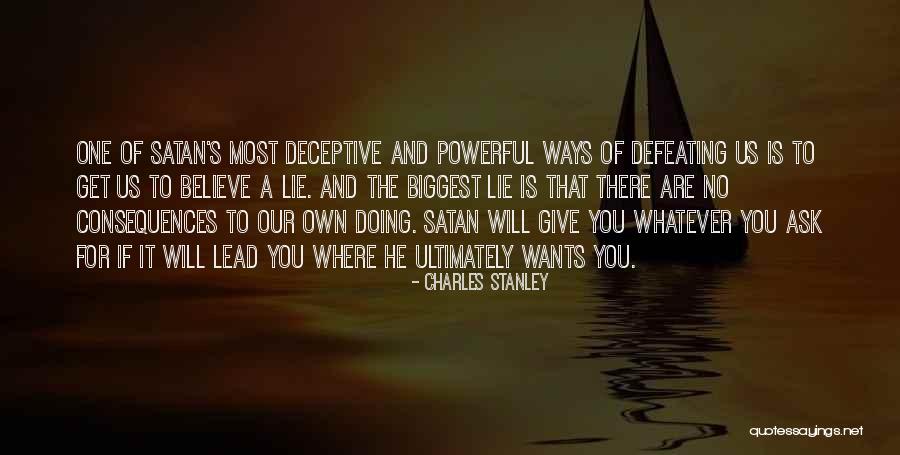 Biggest Lie Quotes By Charles Stanley Biggest Lie Quotes By Charles Stanley