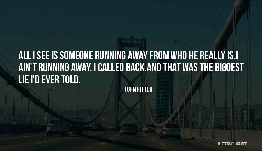 Biggest Lie Quotes By John Ritter Biggest Lie Quotes By John Ritter