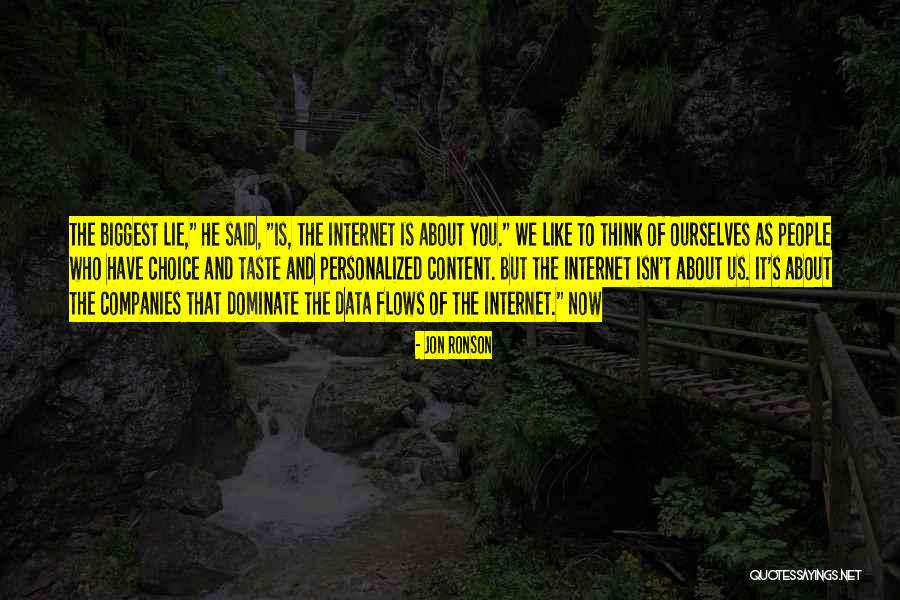 Biggest Lie Quotes By Jon Ronson Biggest Lie Quotes By Jon Ronson