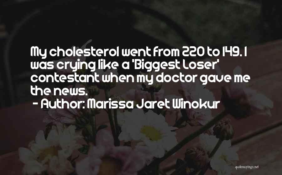 Biggest Loser Quotes By Marissa Jaret Winokur