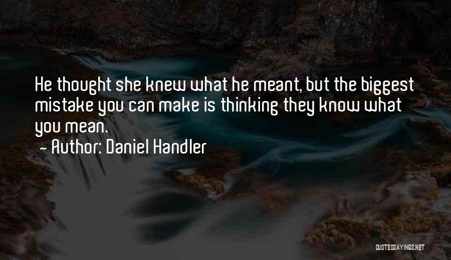 Biggest Mistake Love Quotes By Daniel Handler