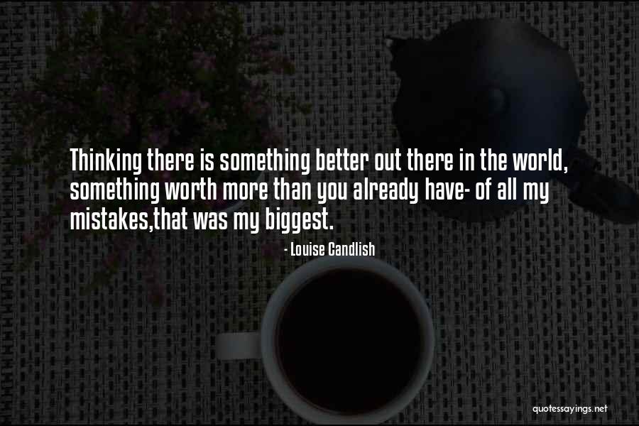 Biggest Mistakes In Life Quotes By Louise Candlish Biggest Mistakes In Life Quotes By Louise Candlish