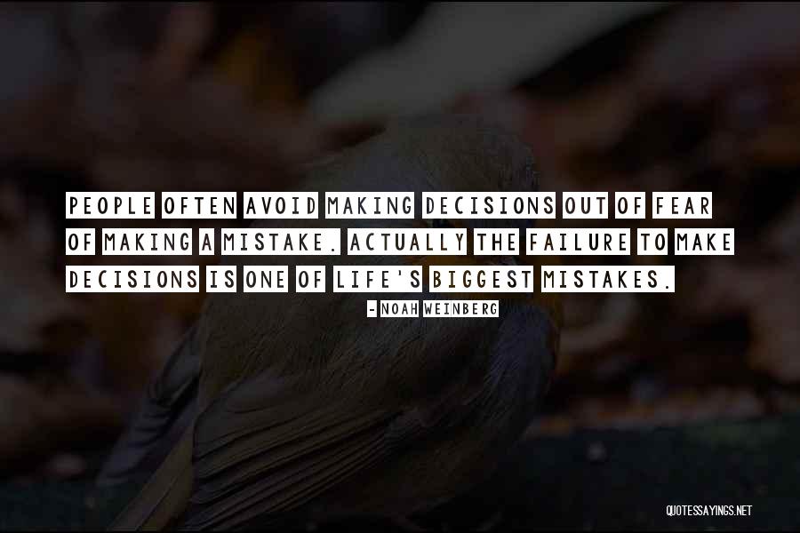 Biggest Mistakes In Life Quotes By Noah Weinberg Biggest Mistakes In Life Quotes By Noah Weinberg