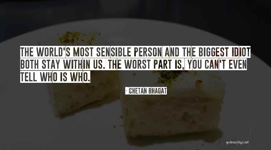 Biggest Part Of Me Quotes By Chetan Bhagat Biggest Part Of Me Quotes By Chetan Bhagat