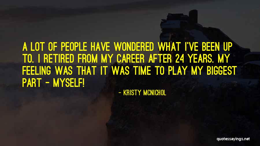 Biggest Part Of Me Quotes By Kristy McNichol Biggest Part Of Me Quotes By Kristy McNichol