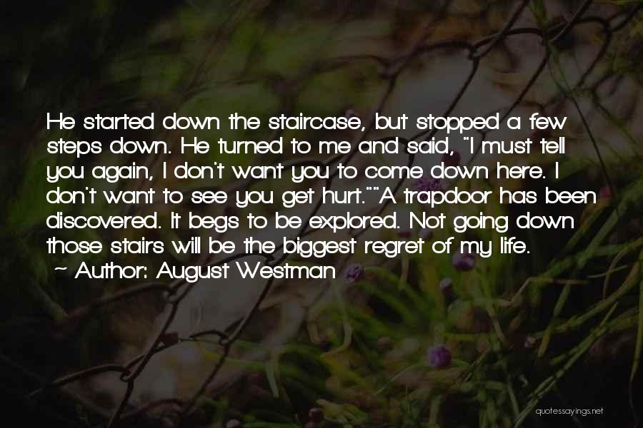 Biggest Regret Quotes By August Westman