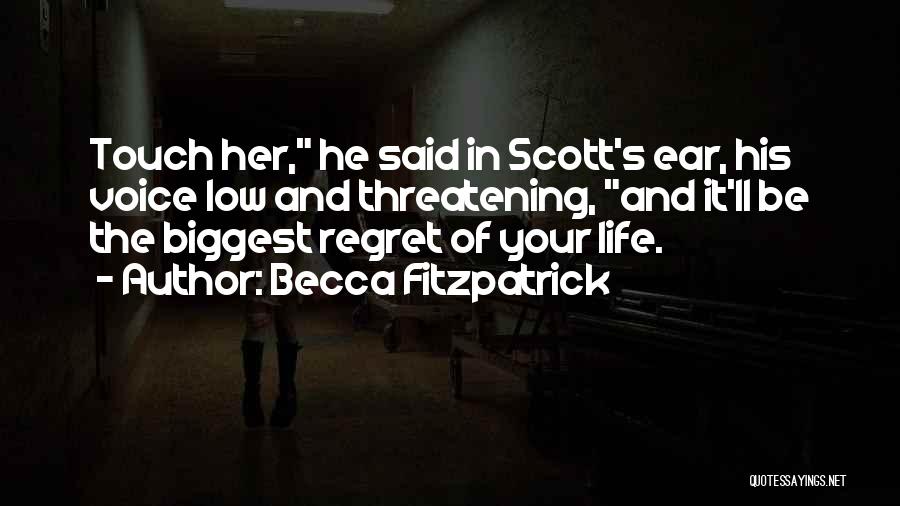 Biggest Regret Quotes By Becca Fitzpatrick