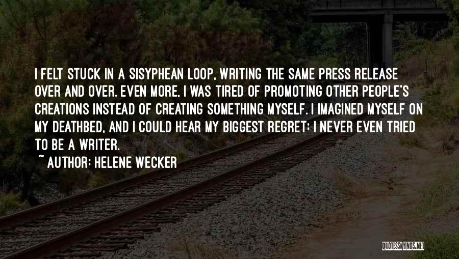 Biggest Regret Quotes By Helene Wecker