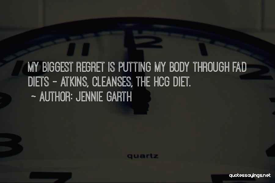 Biggest Regret Quotes By Jennie Garth