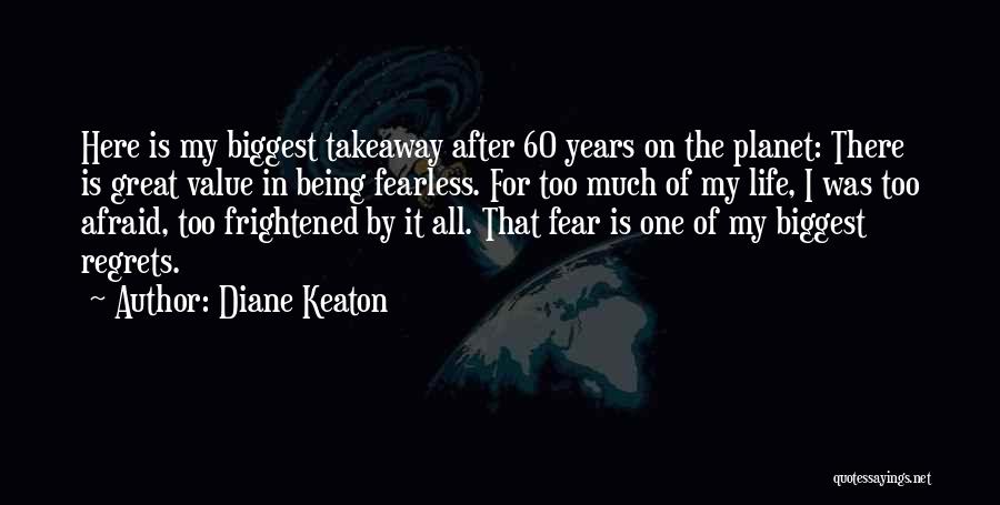Biggest Regrets Quotes By Diane Keaton