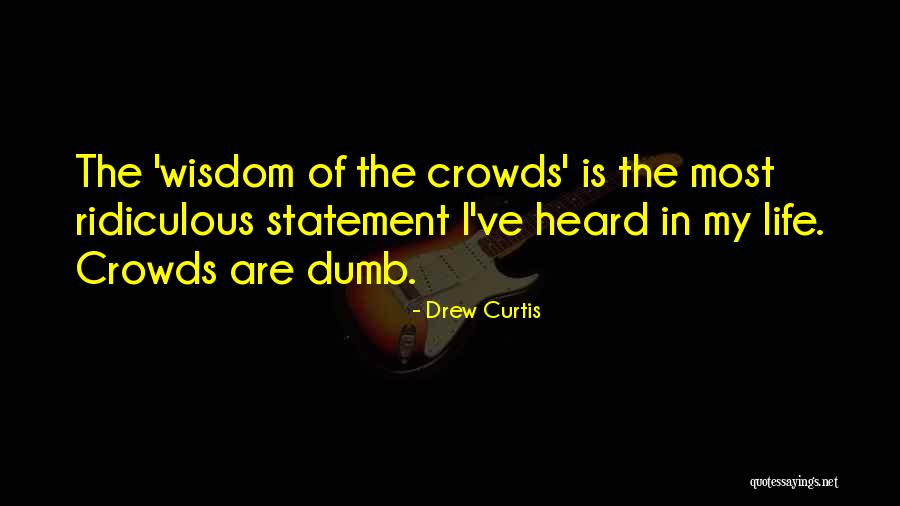 Biggest Riddle Book In The World Quotes By Drew Curtis Biggest Riddle Book In The World Quotes By Drew Curtis