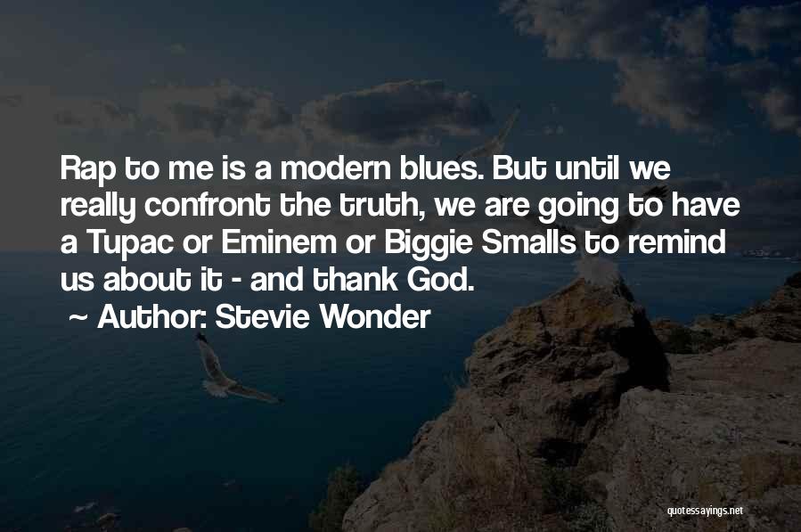 Biggie Best Rap Quotes By Stevie Wonder