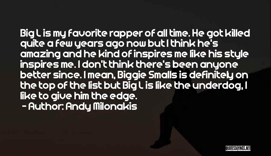 Biggie Quotes By Andy Milonakis