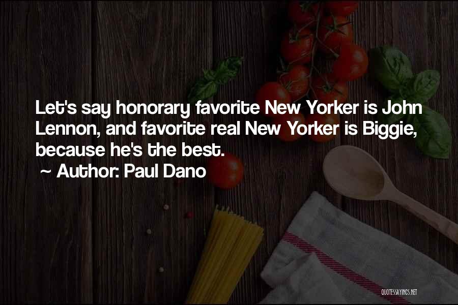 Biggie Quotes By Paul Dano