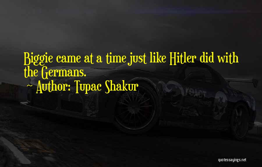 Biggie Quotes By Tupac Shakur