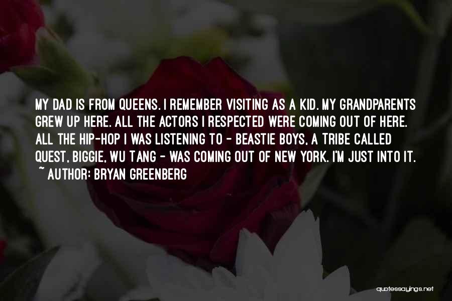 Biggie's Best Quotes By Bryan Greenberg