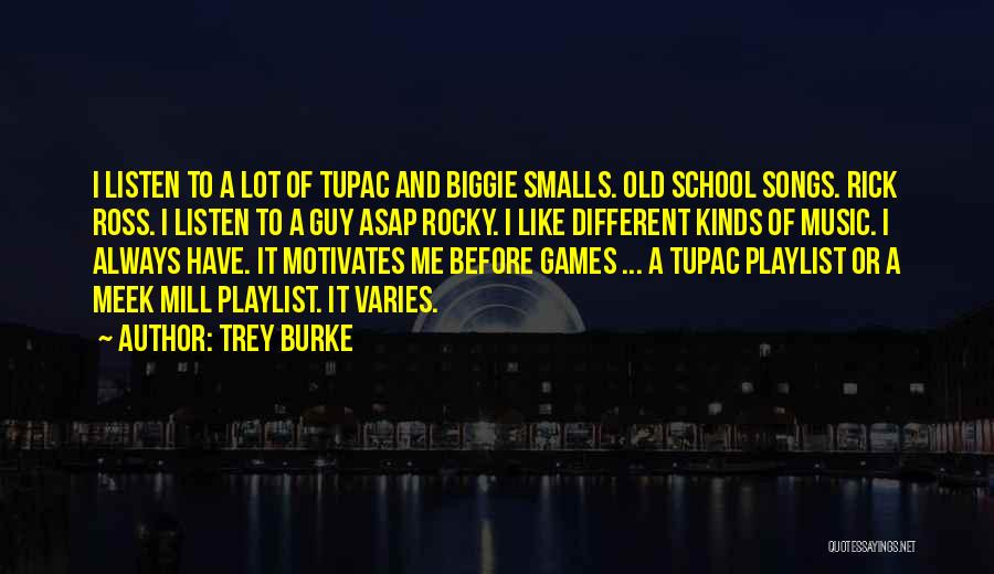 Biggie's Best Quotes By Trey Burke