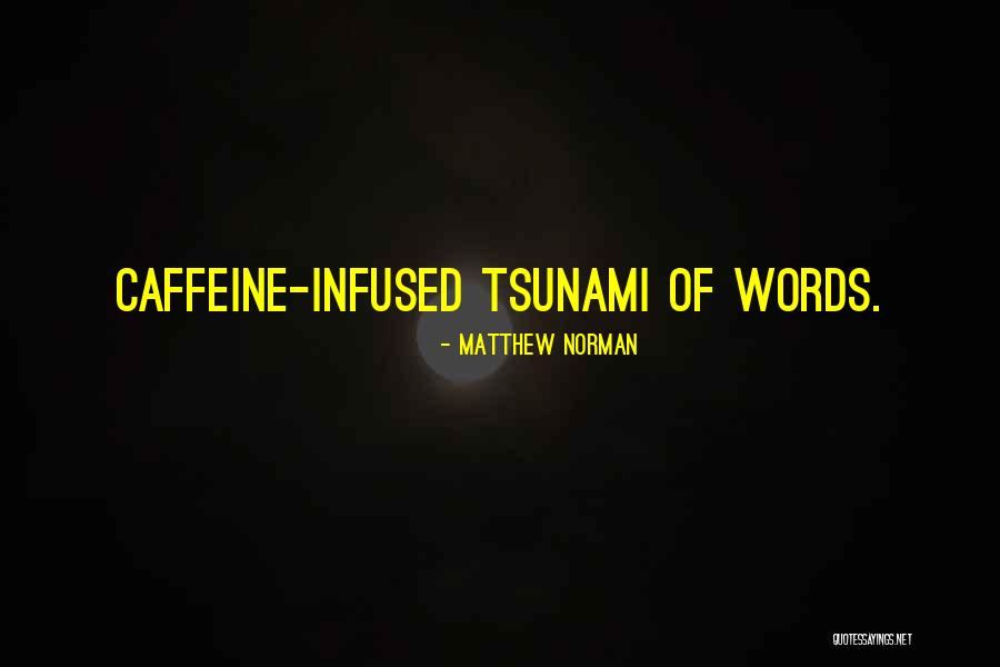 Bigglestone Quotes By Matthew Norman Bigglestone Quotes By Matthew Norman