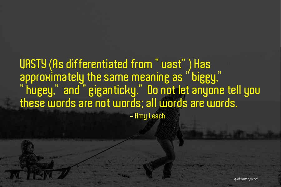 Biggy Quotes By Amy Leach Biggy Quotes By Amy Leach