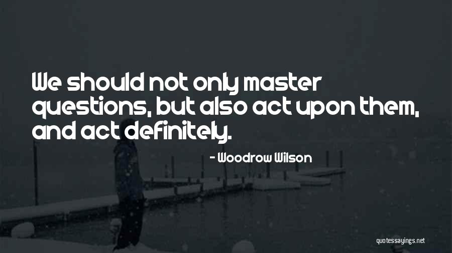 Biggy Quotes By Woodrow Wilson Biggy Quotes By Woodrow Wilson