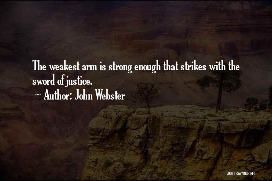 Biglang Yaman Quotes By John Webster