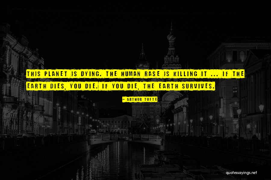 Biglari Steak Quotes By Arthur Tofte Biglari Steak Quotes By Arthur Tofte