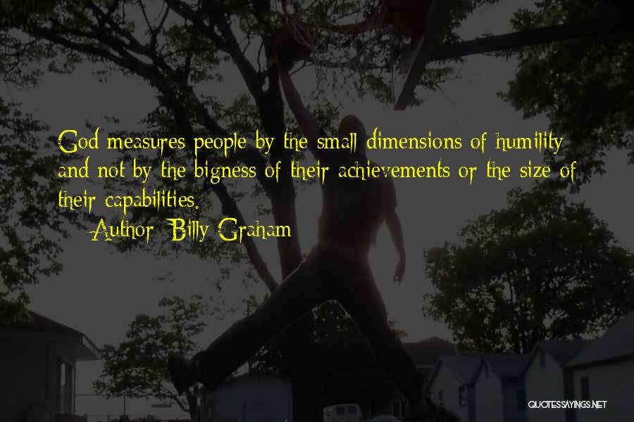 Bigness Quotes By Billy Graham
