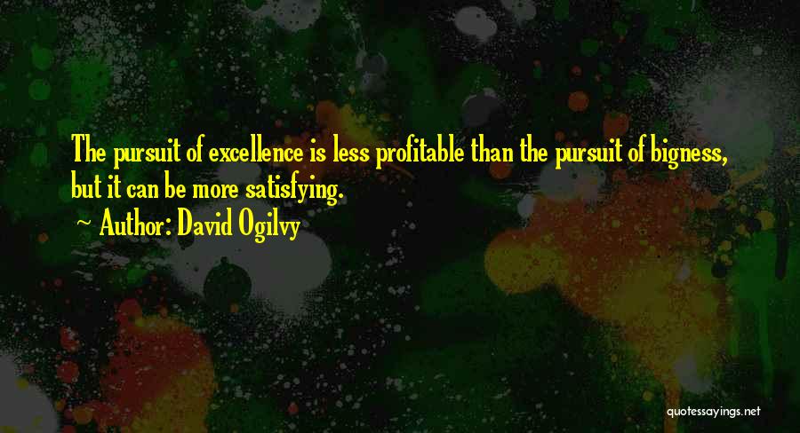 Bigness Quotes By David Ogilvy