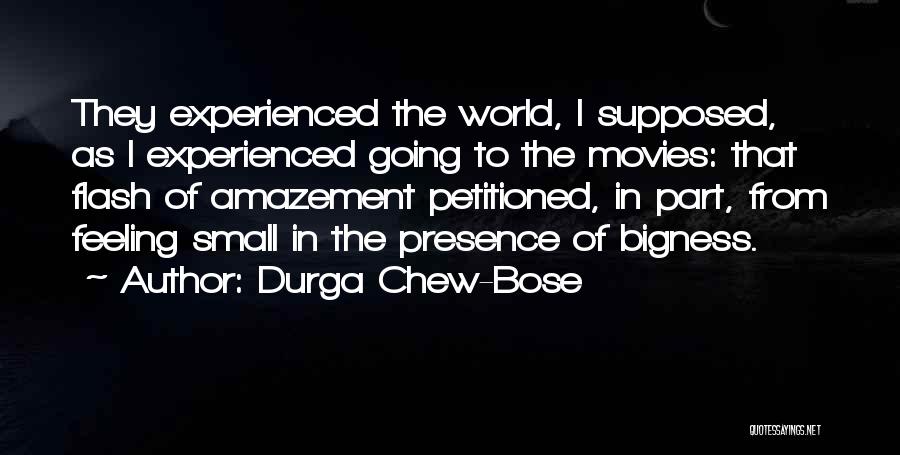 Bigness Quotes By Durga Chew-Bose
